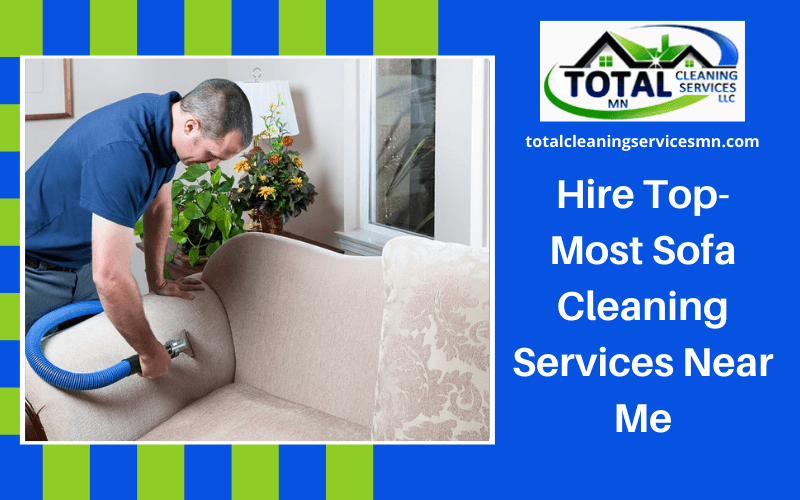 Hire Top-Most Sofa Cleaning Services Near Me