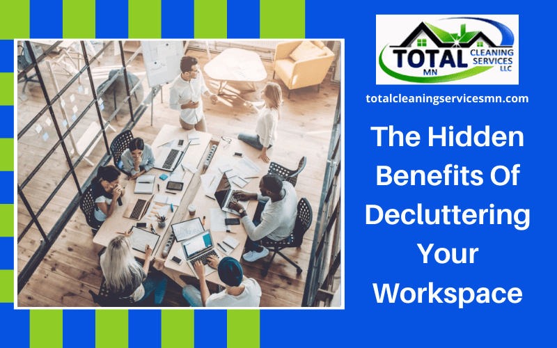 The Hidden Benefits Of Decluttering Your Workspace