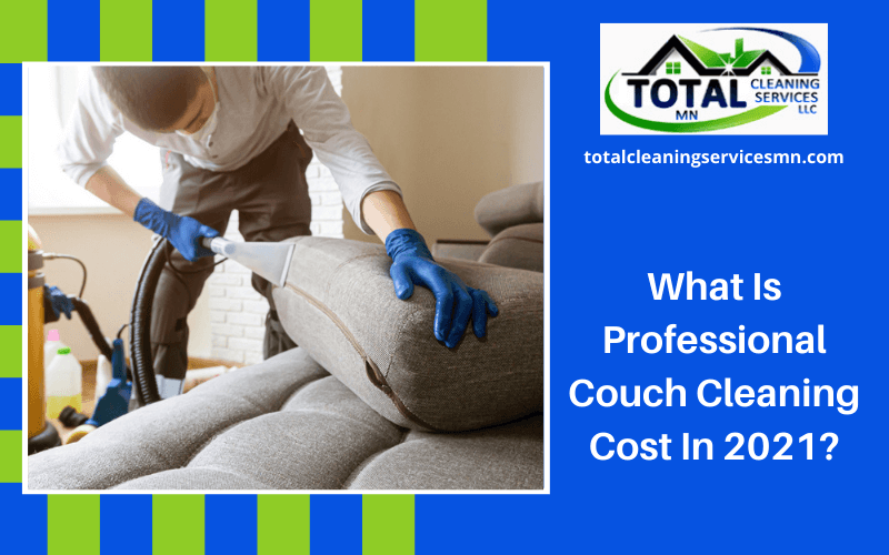 What Is Professional Couch Cleaning Cost In 2021?